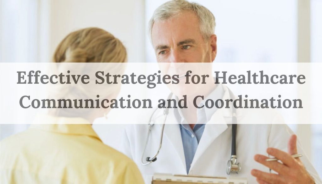 Effective strategies for healthcare communication and coordination