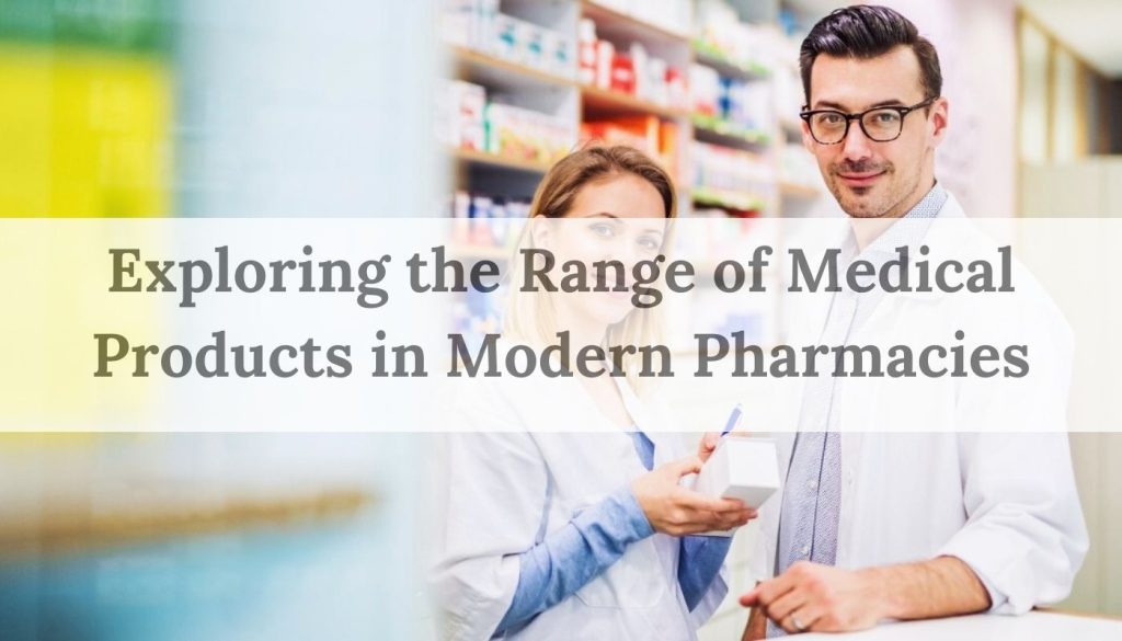 Exploring the range of medical products in modern pharmacies