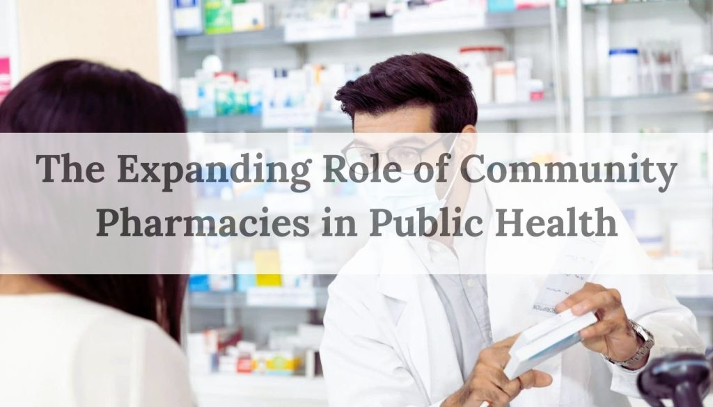 The expanding role of community pharmacies in public health