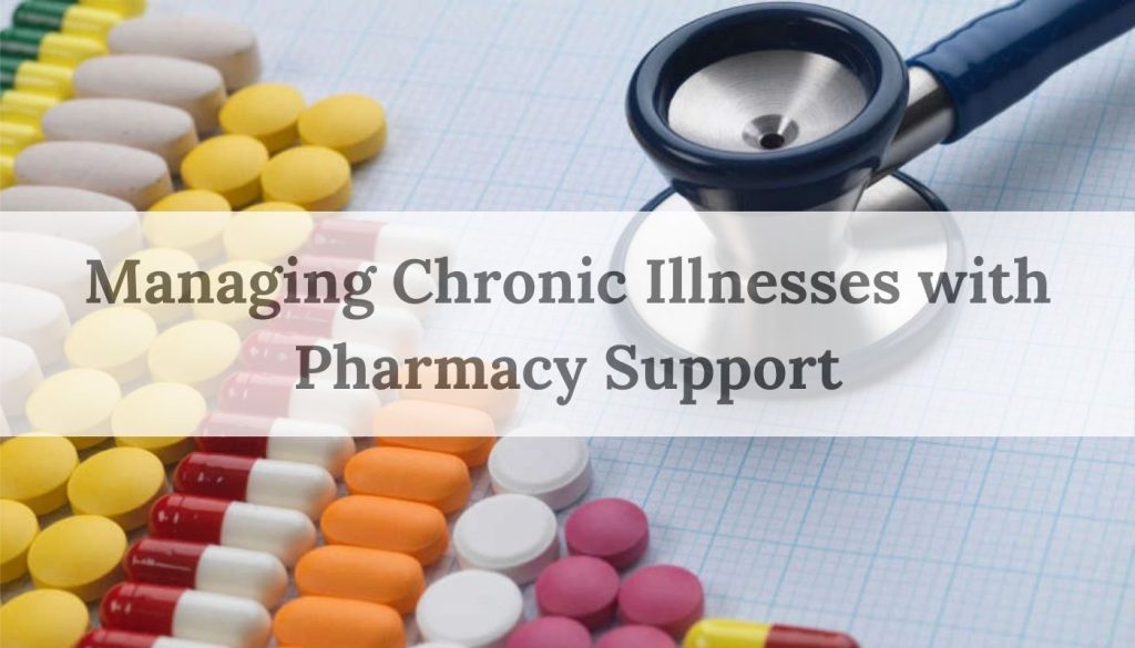 Managing chronic illnesses with pharmacy support